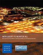 With Liberty to Monitor All: How Large Scale US Surveillance is Harming Journalism, Law and American Democracy