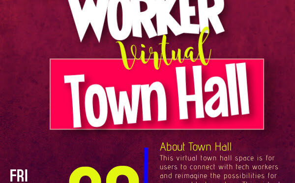 Check Big Tech: User and Worker Town Hall November 17th